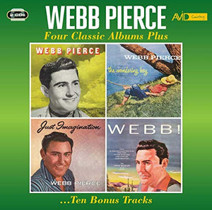 Webb Pierce - Four Classic Albums Plus (Webb Pierce / The Wondering Boy / Just Imagination / Webb!) 