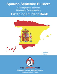 Spanish Sentence Builders - LISTENING - Student Book 