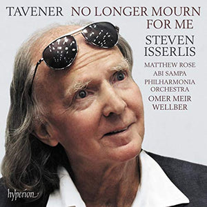 Steven Isserlis - Tavener: No longer mourn for me & other works for cello 