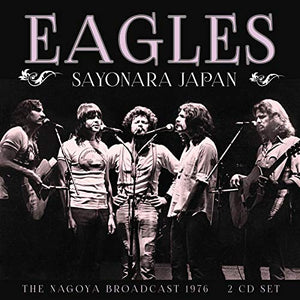 Eagles - Sayonara Japan (2cd) 