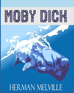 Moby Dick: The Original 1851 Edition 