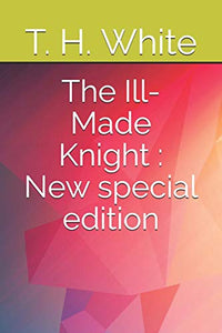 The Ill-Made Knight 