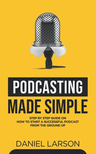 Podcasting Made Simple 