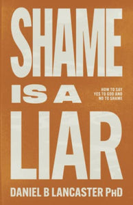 Shame is a Liar 