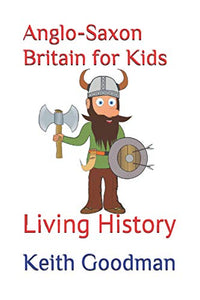 Anglo-Saxon Britain for Kids 