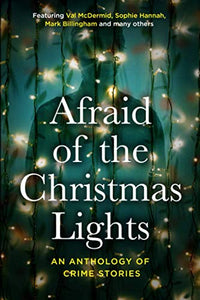 Afraid Of The Christmas Lights: An eclectic mix of festive shorts with all profits going to support domestic abuse survivors 