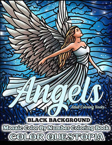 Angels BLACK BACKGROUND Mosaic Color By Number Coloring Book - Adult Coloring Books: Mindfulness and Anti Anxiety Coloring Book 