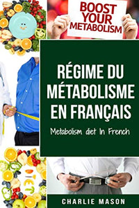 Regime du metabolisme En francais/ Metabolism diet In French 