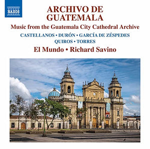 El Mundo/Savino - Archivo de Guatemala: Music from the Guatemala City Cathedral Archive 