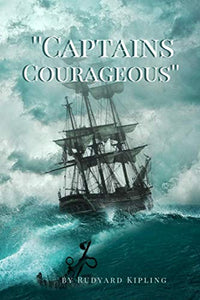 Captains Courageous Rudyard Kipling 