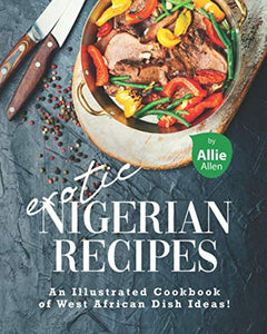 Exotic Nigerian Recipes 