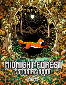 Midnight Forest Coloring Book: An Adult Coloring Book Featuring Beautiful Landscape At Midnight For Stress Relief And Relaxation 