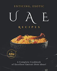 Enticing, Exotic UAE Recipes 