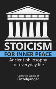 Stoicism for Inner Peace 