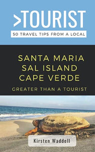 Greater Than a Tourist-Santa Maria Sal Island Cape Verde 