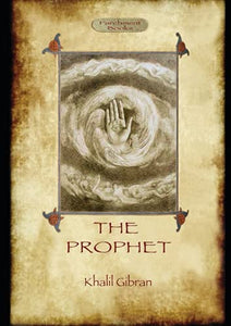 The Prophet: Unabridged and Fully Illustrated 