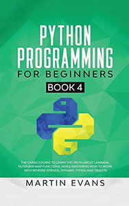 Python Programming for Beginners - Book 4 