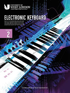 London College of Music: Electronic Keyboard Handbook 2021: grade 2 