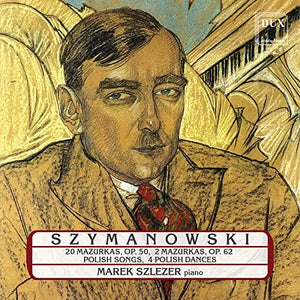 Marek Szlezer - Szymanowski: Piano Music 