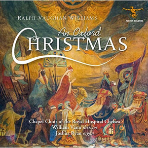 Ralph Vaughan Williams: An Oxford Christmas 