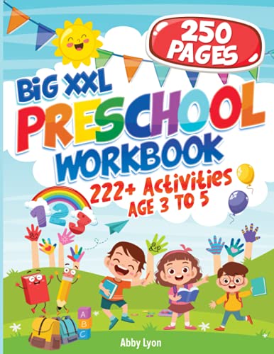 BIG XXL Preschool Workbook AGE 3 TO 5: 222+ Activities Letter Tracing - Number 1-10 - Early Math - Coloring for Kids - Lines and Shapes Pen Control - ... (Early Education and Practice for Kids)