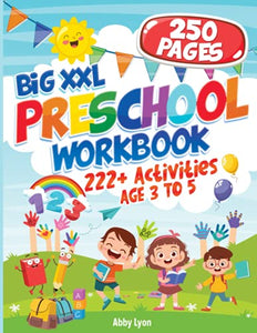 BIG XXL Preschool Workbook AGE 3 TO 5: 222+ Activities Letter Tracing - Number 1-10 - Early Math - Coloring for Kids - Lines and Shapes Pen Control - ... (Early Education and Practice for Kids) 