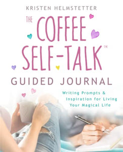 The Coffee Self-Talk Guided Journal 