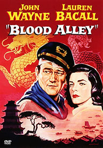 Blood Alley - John Wayne & Lauren Bacall [DVD] [1955] 