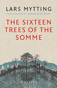 The Sixteen Trees of the Somme 