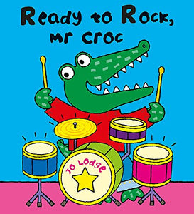 Ready to Rock Mr Croc? 