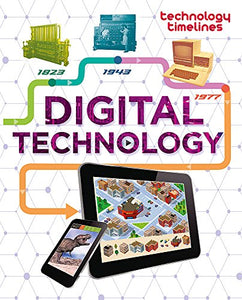 Technology Timelines: Digital Technology 