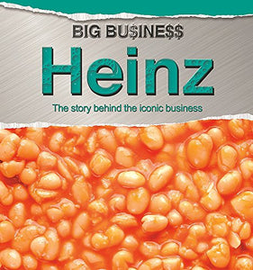 Big Business: Heinz 