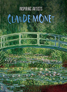 Inspiring Artists: Claude Monet 