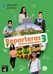 Reporteros internacionales 3 - Libro del alumno + audio CD MP3. A2+ 