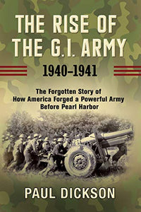 The Rise of the G.I. Army, 1940-1941 