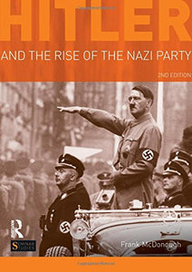 Hitler and the Rise of the Nazi Party 