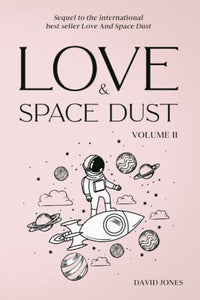 Love And Space Dust Volume II 