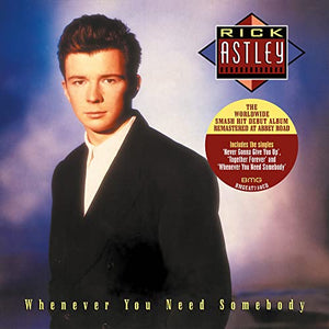 Rick Astley - Whenever You Need Somebody (2022 Remaster) 