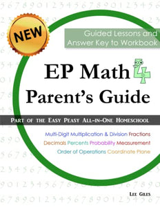 EP Math 4 Parent's Guide: Part of the Easy Peasy All-in-One Homeschool 