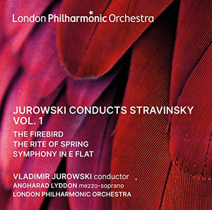 London Philharmonic Orchestra - Jurowski Conducts Stravinsky: The Firebird/The Rite Of Spring/Sympho 