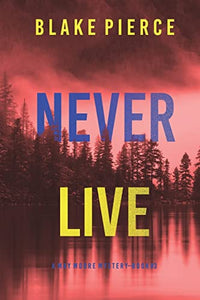 Never Live (A May Moore Suspense Thriller-Book 3) 