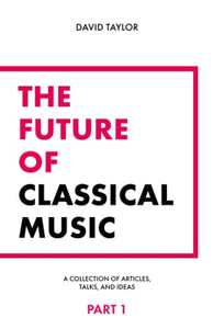 The Future of Classical Music - Part 1 