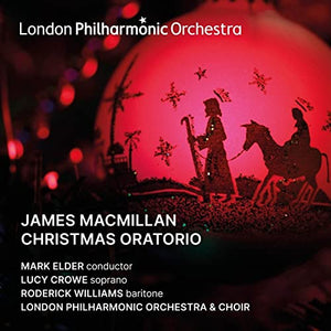 London Philharmonic Orchestra - James Macmilllan: Christmas Oratorio 