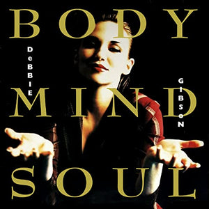 Debbie Gibson - Body Mind Soul Expanded 