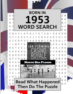 Born in 1953 Word Search: Illustrated news from every month of 1953 and matching wordsearches. A Birthday Gift Book For Men And Women (Word Search For The Year You Were Born) 