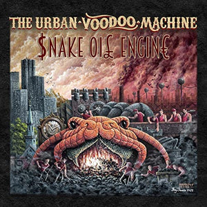 The Urban Voodoo Machine - Snake Oil Engine 