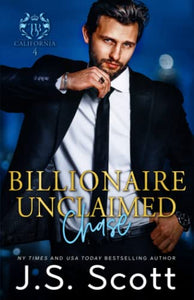 Billionaire Unclaimed Chase (California Billionaires #4) 