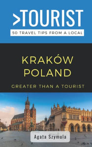 Greater Than a Tourist- Kraków Poland 