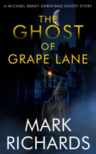 The Ghost of Grape Lane 