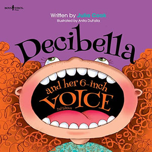 Decibella and Her 6 Inch Voice - 2nd Edition 